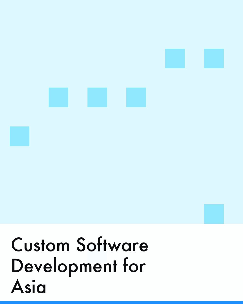 Custom Software Development for Asia